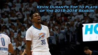 Kevin Durant's Top 10 Plays of the 2015-2016 Season