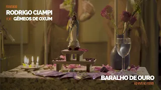 Rodrigo Ciampi - Baralho de Ouro (Ao Vivo no Fervo) Feat. Gêmeos de Oxum