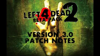 Left 4 Dead 2 Beta Pack: v3.0 Patch Notes