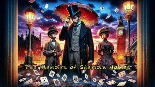 The Memoirs of Sherlock Holmes | Sir Arthur Conan Doyle | Full Audiobook