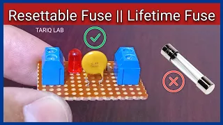 Self Resettable Fuse | Goodbye Glass Fuses | PPTC