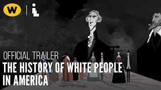 The History of White People in America | Official Trailer