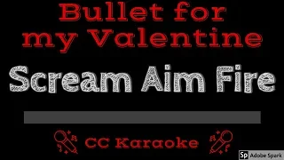 Bullet for My Valentine • Scream Aim Fire (CC) [Karaoke Instrumental Lyrics]