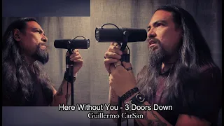 Here Without You - 3 Doors Down | Guillermo CarSan Cover