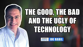 The Good, The Bad And The Ugly of Technology | Joe Rabil | Your Daily Five (03.15.22)