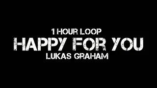 Lukas Graham - Happy For You (1 Hour Loop) ft. Hanin Dhiya