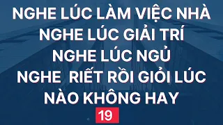 Luyện Nghe Tiếng Anh Giao Tiếp Hàng Ngày | Đọc Chậm và Nhiều lần | 19