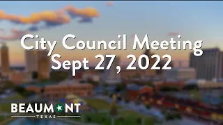 City Council Meeting Sept 27, 2022 | City of Beaumont, TX