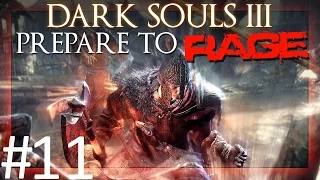 Dark Souls 3: Prepare to Rage with Jumpin Part 11 (Abyss Watchers)
