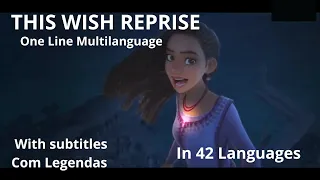 This Wish (Reprise) From Wish | One-Line Multilanguage - In 42 Languages