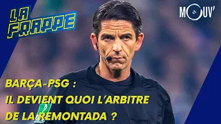 Barça-PSG : Il devient quoi l'arbitre de la remontada ?