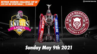 🏉 Betfred Women's Challenge Cup 2021 : York City Knights vs Wigan Warriors | Rugby League Full Game