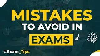 Mistakes you Should Never Make in Exams | Exam Tips | Students Tips