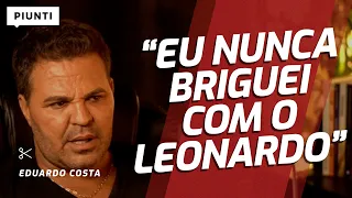 TUDO SOBRE LEONARDO x EDUARDO x CABARÉ | Piunti entrevista Eduardo Costa