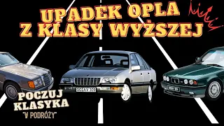 Upadek Opla z klasy wyższej - Opel Senator.