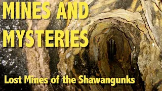 Mines and Mysteries: Legendary Lost Mines of the Shawangunks of NY