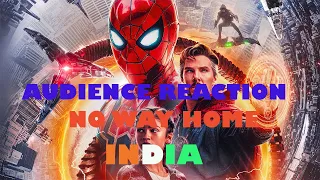 AUDIENCE REACTION SPIDERMAN NO WAY HOME IN INDIA 25th DECEMBER