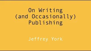 On Writing and Occasionally Publishing