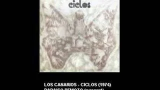Los Canarios - Ciclos - Paraiso Remoto (excerpt)