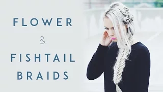 Flower Braids and Fishtail Tutorial