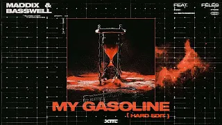Maddix & Basswell feat. Fēlēs - My Gasoline (Hard Edit)