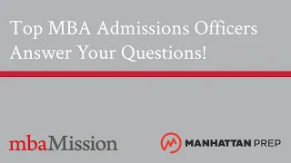 Top MBA Admission Officers Answer Your Questions!