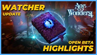 Age of Wonders 4 | Watcher Update | Open Beta Highlights