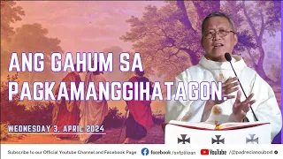 "Ang gahum sa pagkamanggihatagon."- 04/3/2024 Misa ni Fr. Ciano Ubod sa SVFP.