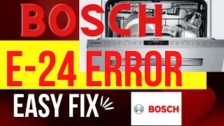 ✨ BOSCH DISHWASHER - DRAIN PROBLEM - E24 ERROR - FIXED ✨