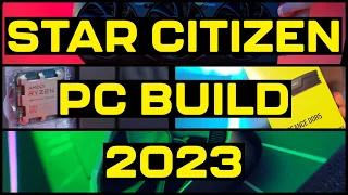 Building the Perfect Star Citizen PC for 2023 and 2024