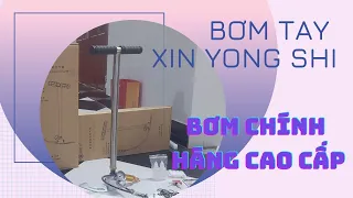 Bơm 300kg / bơm Tay Xin Yong Shi cao cấp / bơm cao áp / bơm khí nén/bơm súng giá rẻ