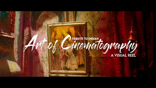 best shots from Top indian cinematographers  of all time | Art of Cinematography | a visual reel