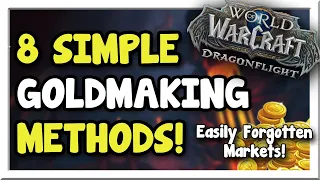 8 "Unusual" Ways to Make Lots of Gold in Patch 10.1! | Dragonflight | WoW Gold Making Guide