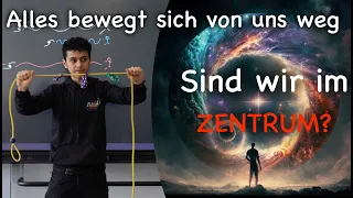 Sind wir das Zentrum? Wieso bewegt sich alles immer schneller von uns weg? Kosmologie zum Entspannen