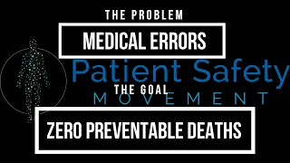 PSMF - The Problem: Medical Errors - The Goal: Zero Preventable Deaths