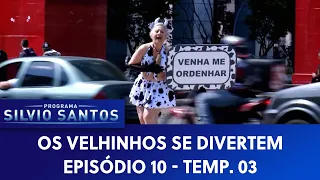 Os Velhinhos se Divertem - S03E10 | Câmeras Escondidas (08/01/21)