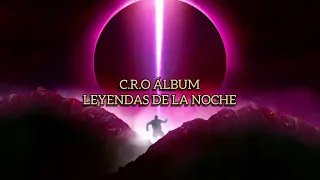 C.R.O álbum completo - Leyendas de la noche