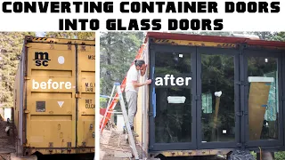 HOW TO CONVERT ORIGINAL SHIPPING CONTAINER DOORS INTO 8' GLASS DOORS