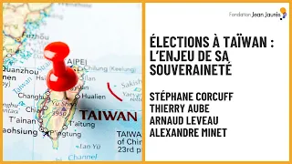 Élections à Taïwan : l’enjeu de sa souveraineté