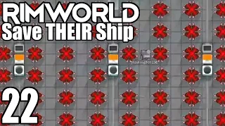 Rimworld: Save THEIR Ship #22 - Superweapon Construction