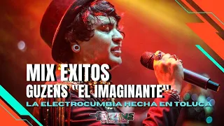 MIX EXITOS GUZENS "EL IMAGINANTE" 💫😎