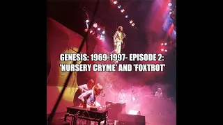 Genesis: 1969-1997- Episode 2: "Nursery Cryme" and "Foxtrot" (Feat. Rand Kelly)