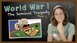American Reacts to World War I: The Seminal Tragedy (Part 1)