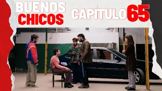 BUENOS CHICOS - CAPÍTULO 65 - Se metieron con las personas equivocadas - #BuenosChicos