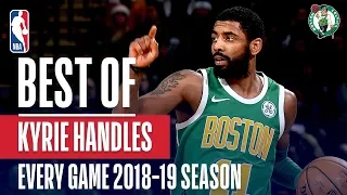 Kyrie Irving's Best Handle From Every Game Of The 2018-19 Season