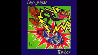 Fatso Jetson - Toasted - 05 Swollen Offering