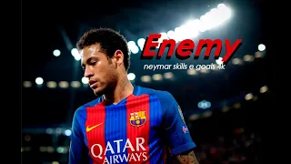 Neymar jr skills x Enemy- Imagine Dragons