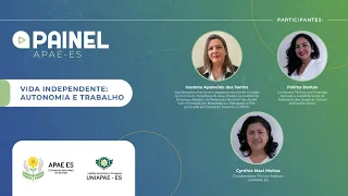 Painel Apaees+: Vida Independente: Autonomia e Trabalho