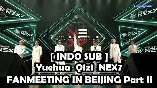 [INDO SUB] 180623 NEX7 (乐华七子NEX7) Fanmeeting Beijing Part II