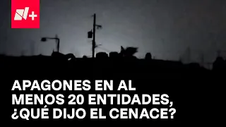 ¡Apagón en México! Al menos 20 estados reportan falta de energía eléctrica - En Punto